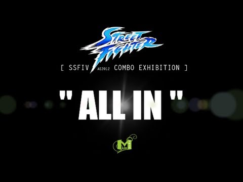 All In [SSFIV AE 2012 Combo Exhibition]