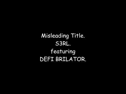 Misleading Title. S3RL. featuring DEFI BRILATOR.