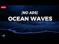 Ocean Waves For Deep Sleep Ocean Sounds For Full Night Rest With A Dark Screen And Rolling Waves