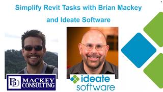 Simplify Revit Tasks with Brian Mackey and Ideate Software
