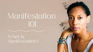 What Is Manifestation? — Meaning Making & Manifestation 101