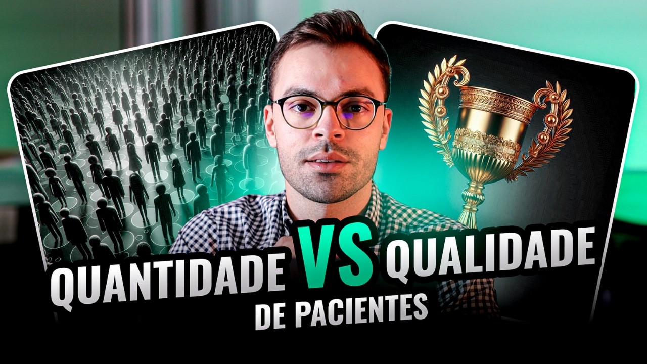 A QUALIDADE DOS SEUS PACIENTES IMPORTA MAIS DO QUE A QUANTIDADE