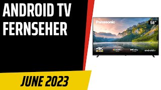 TOP–7. Die besten Android TV Fernseher. Juni 2023. Test & Vergleich | Deutsch
