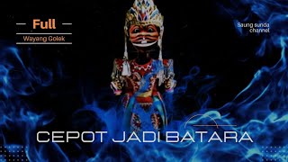 Download lagu cepot jadi batara full audio wayang golek asep sunandar sunarya mp3 Download lagu cepot jadi batara full audio wayang golek asep sunandar sunarya mp3
