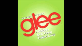I Believe In a Thing Called Love - Glee Cast [FULL STUDIO]