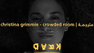christina grimmie - crowded room | مترجمــة