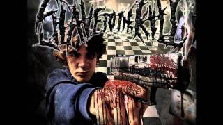 Slave To The Kill - Intro/Figure Of Hate