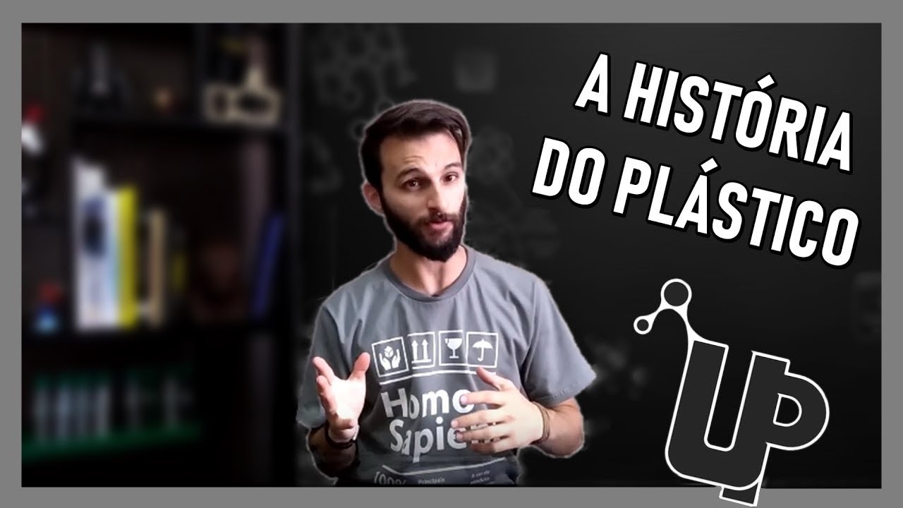 A História do Plástico | UP - Universo Plástico