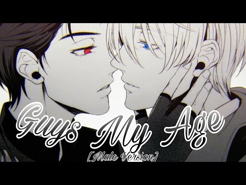 Nightcore - Guys My Age [Male Version]