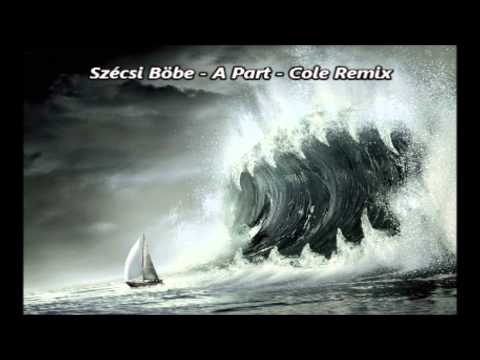 Szécsi Böbe - A Part [Cole Remix]