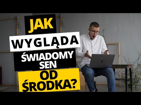 Jak wygląda ŚWIADOMY SEN? [LUCID DREAM - JAK WYGLĄDA]