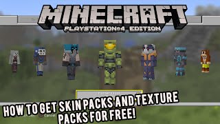 HOW TO GET  SKIN PACKS AND TEXTURE PACKS FOR FREE ON MINECRAFT! (EASY) PS4 PS3 XBOX ONE XBOX 360