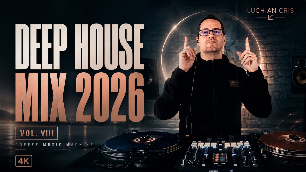 Deep House Mix 2026 | Coffee Music Machine Vol. VIII 4K DJ Set