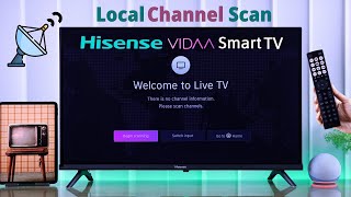 Hisense VIDAA Smart TV: How To Scan Local Channels!