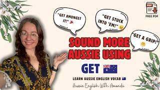 Master “GET” in Aussie English 🇦🇺 | Slang, Accent Tips & Real Aussie Examples!