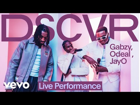 Gabzy, Odeal, JayO - Too Fine (Live) | Vevo DSCVR