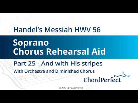 Handel's Messiah Part 25 - And with his stripes - Soprano Chorus Rehearsal Aid