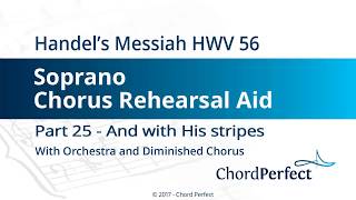 Handel&#39;s Messiah Part 25 - And with his stripes - Soprano Chorus Rehearsal Aid