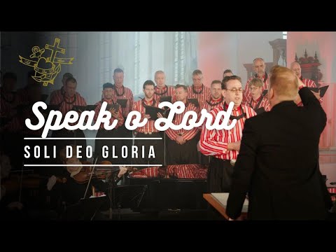 Speak o Lord - Soli Deo Gloria Urk