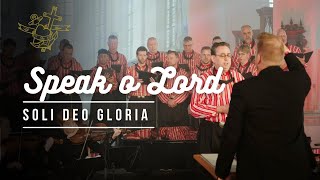 Speak o Lord - Soli Deo Gloria Urk