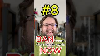 #8 | BAN These Commander Cards NOW | MTG Top 10 #mtg  #commander  #ban
