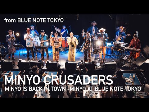 "MINYO CRUSADERS 民謡クルセイダーズ MINYO IS BACK IN TOWN - MINYO AT BLUE NOTE TOKYO" 2022