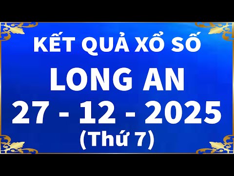 Xổ số Long An ngày 27 tháng 12 - XSLA 27/12 - KQXSLA - XS Long An - SXLA 27/12 - KQSXLA
