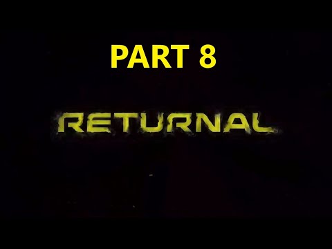 Returnal: WALKTHROUGH/ GAMEPLAY: (PART 8)