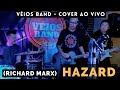VÉIOS BAND - Hazard (Richard Marx) Ao vivo Cover