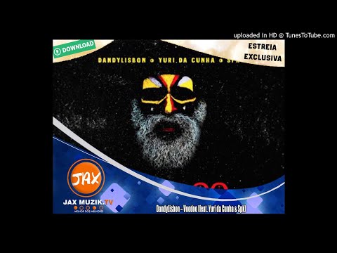 DandyLisbon - Voodoo (feat. Yuri da Cunha & Spk) -  [Áudio]
