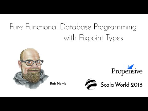 Pure Functional Database Programming with Fixpoint Types—Rob Norris