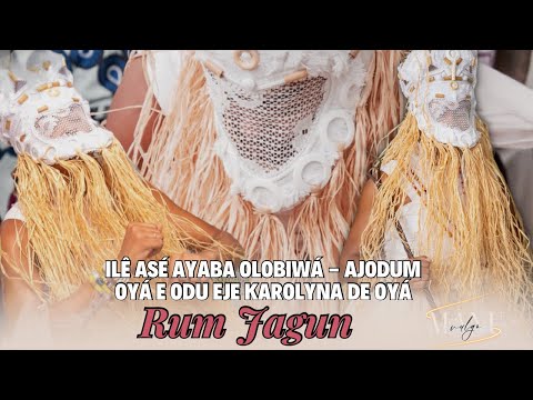 Ilê Asé Ayaba Olobiwá - AJODUM OYÁ E ODU EJE KAROLYNA DE OYÁ - Run Jagun