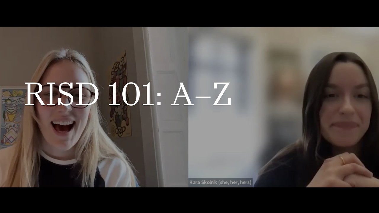 RISD 101: A–Z | RISD Undergraduate Admissions | 2025-2026