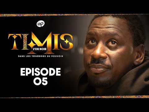 TIMIS - L'Or Noir - Episode 5 **VOSTFR**