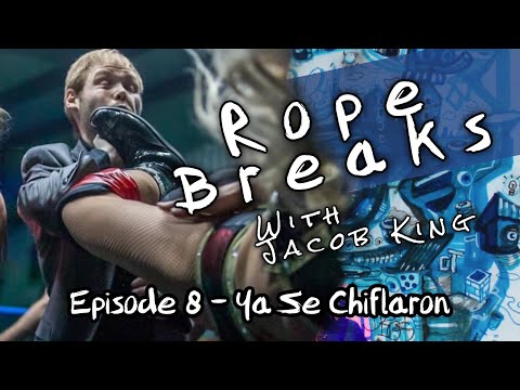 Rope Breaks - Episode 8 - Ya Se Chiflaron