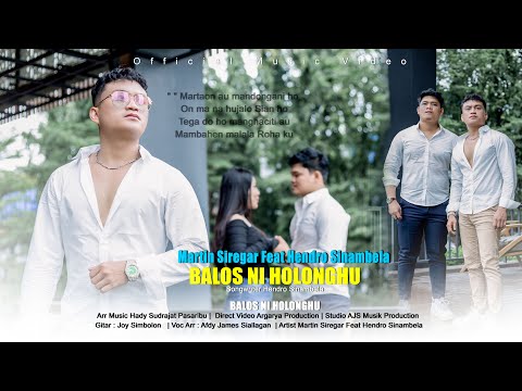BALOS NI HOLONGHU - Martin Siregar Ft Hendro Sinambela (Official Music Video) - Lagu Batak Terbaru