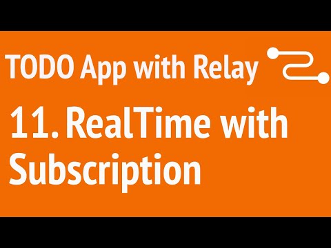 Build A TODO App with Relay 11 - RealTime with Subscription  | JSer - Learning Relay