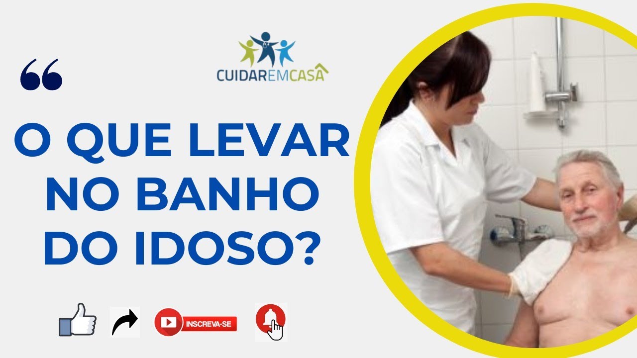 O QUE LEVAR NO BANHO DO IDOSO?