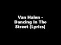 Van Halen - Dancing In The Street (Lyrics HD)