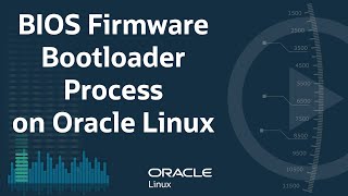 BIOS Firmware Bootloader Process on Oracle Linux