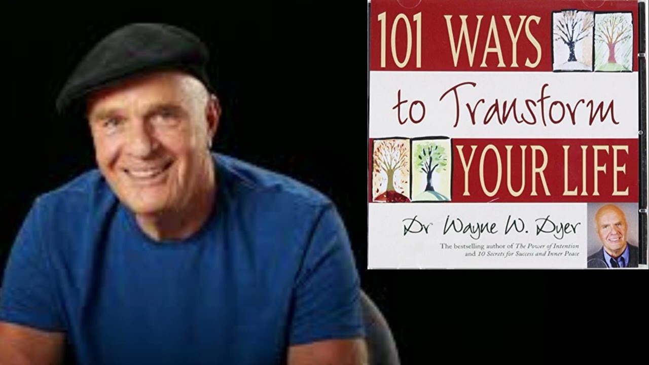 WAYNE  DYER 🔶 101 Ways To Transform Your Life AUDIOBOOK