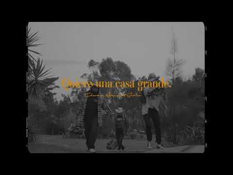 Quiero una Casa Grande Ft Charles Ans - Sabino