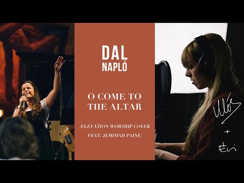 O Come To The Altar (feat. Jemimah Paine & Evi Dobner) // Elevation Worship Cover - DAL NAPLÓ