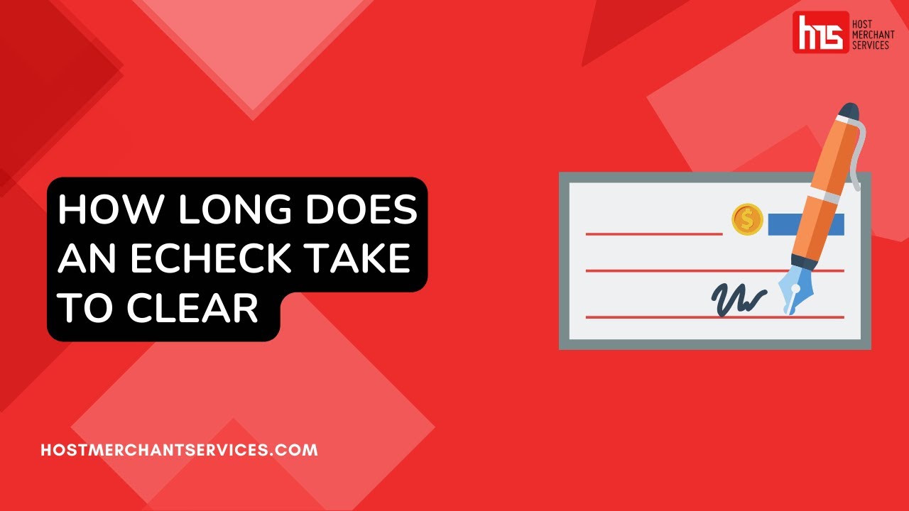 How Long Does An eCheck Take to Clear?