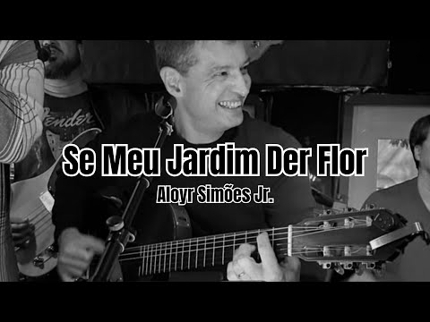 Se Meu Jardim Der Flor - Francisco De Assis Chaves Bastos/Jose Moschkovich (Aloyr Simões Jr.)