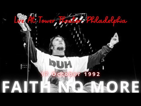 Faith no more  -  1992/10-17 - Live At Tower Theater, Philadelphia