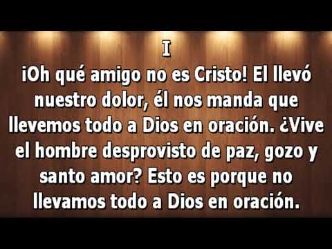 Oh que amigo nos es Cristo  Himno  157