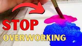 5 Essential Tips to Avoid Overworking Your Watercolor Paintings!