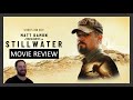 Stillwater (2021) Movie Review