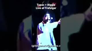 Tupac Biggie live at Trafalgar